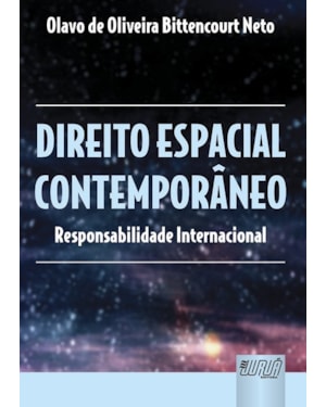 DIREITO ESPACIAL CONTEMPORÂNEO - RESPONSABILIDADE INTERNACIONAL