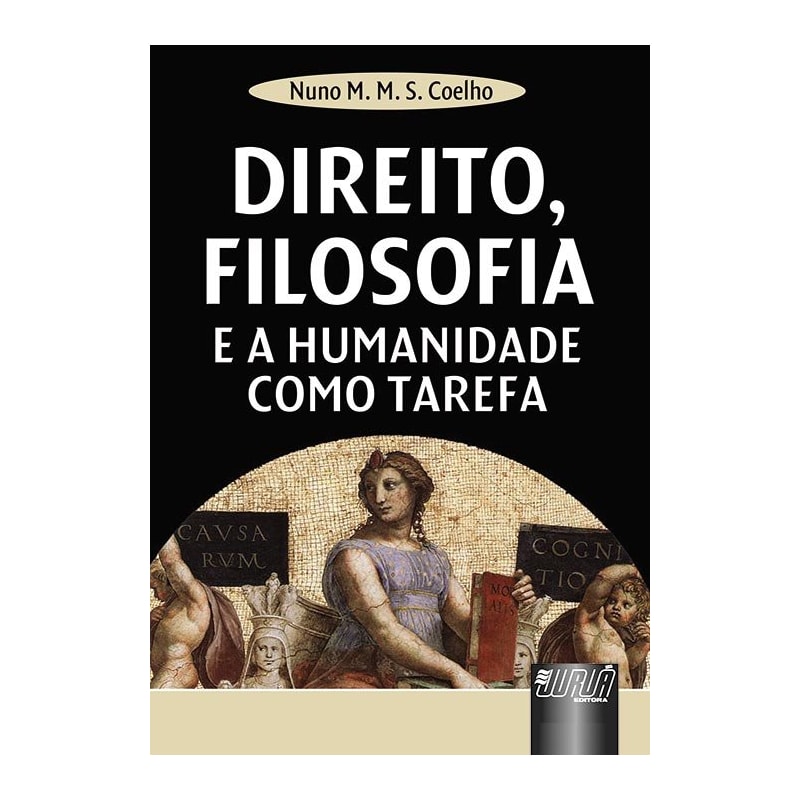 DIREITO, FILOSOFIA - E A HUMANIDADE COMO TAREFA