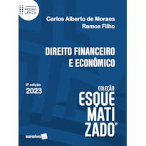 DIREITO FINANCEIRO E ECONÔMICO ESQUEMATIZADO - 5ª EDIÇÃO 2023