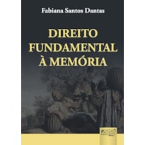 DIREITO FUNDAMENTAL À MEMÓRIA