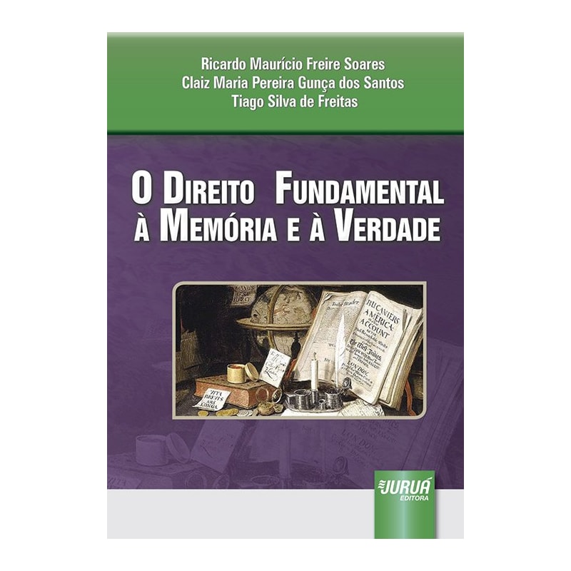 DIREITO FUNDAMENTAL À MEMÓRIA E À VERDADE, O