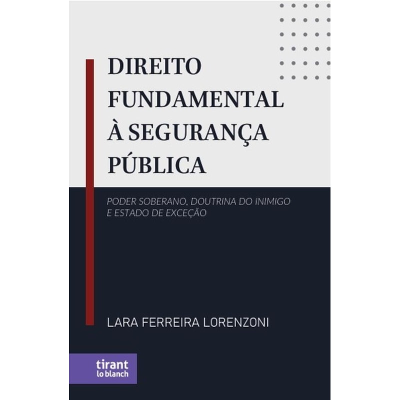 DIREITO FUNDAMENTAL À SEGURANÇA PÚBLICA: PODER SOBERANO, DOUTRINA DO INIMIGO E ESTADO DE EXCEÇÃO
