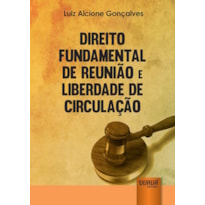 DIREITO FUNDAMENTAL DE REUNIÃO E LIBERDADE DE CIRCULAÇÃO