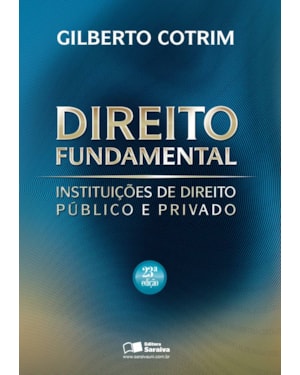 DIREITO FUNDAMENTAL - INSTITUIÇÕES DE DIREITO PÚBLICO E PRIVADO