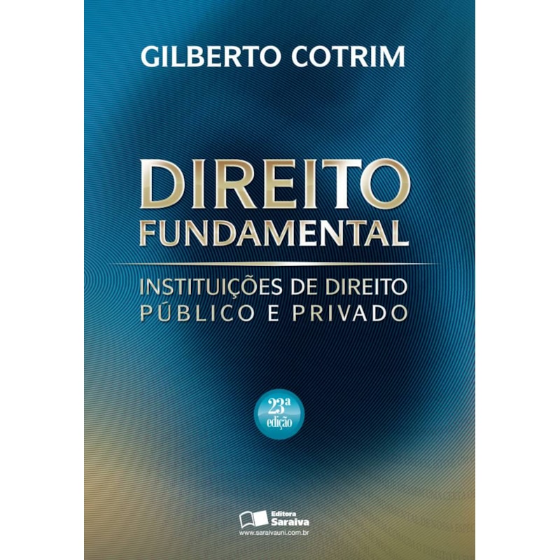 DIREITO FUNDAMENTAL - INSTITUIÇÕES DE DIREITO PÚBLICO E PRIVADO