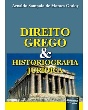 DIREITO GREGO E HISTORIOGRAFIA JURÍDICA
