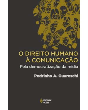 DIREITO HUMANO À COMUNICAÇÃO - PELA DEMOCRATIZAÇÃO DA MÍDIA
