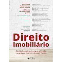 DIREITO IMOBILIÁRIO: DIR. REGISTRAL, COMPRA E VENDA, LOCAÇÃO DE IMÓVEIS E OUTROS TEMAS - 1ª ED 2019