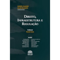 Direito, infraestrutura e regulação