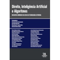 Direito, inteligência artificial e algoritmos: desafios jurídicos na era da tecnologia extrema