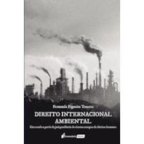 DIREITO INTERNACIONAL AMBIENTAL: UM ESTUDO A PARTIR DA JURISPRUDÊNCIA SO SISTEMA EUROPEU DE DIREITOS HUMANOS - 2023