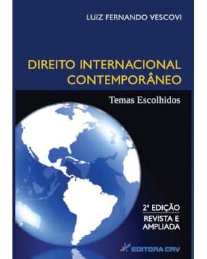 DIREITO INTERNACIONAL CONTEMPORÂNEO: TEMAS ESCOLHIDOS 2ª EDIÇÃO