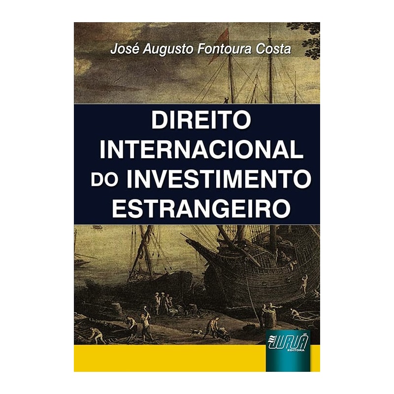 DIREITO INTERNACIONAL DO INVESTIMENTO ESTRANGEIRO