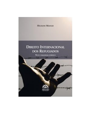 Direito internacional dos refugiados: novo paradigma jurídico