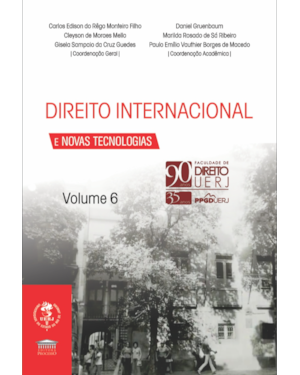 Direito Internacional e Novas Tecnologias Vol. 6 - 90 anos UERJ