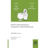 DIREITO INTERNACIONAL EM PERSPECTIVA TRANSCIVILIZACIONAL DIREITO INTERNACIONAL EM PERSPECTIVA TRANSCIVILIZACIONAL