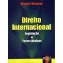 DIREITO INTERNACIONAL - LEGISLAÇÃO & TEXTOS BÁSICOS