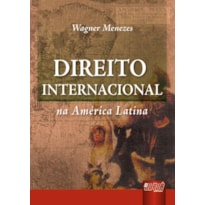 DIREITO INTERNACIONAL - NA AMÉRICA LATINA