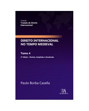 Direito internacional no tempo medieval: tomo 4