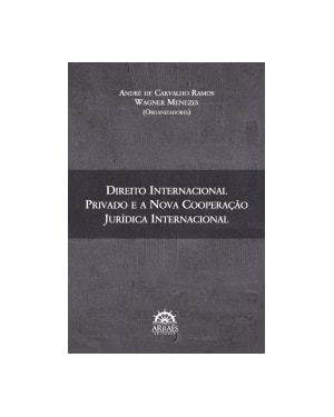 Direito internacional privado e a nova cooperação jurídica internacional