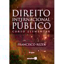 DIREITO INTERNACIONAL PÚBLICO: CURSO ELEMENTAR - 19ª EDIÇÃO 2024