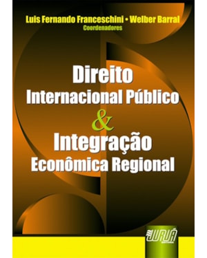 DIREITO INTERNACIONAL PÚBLICO & INTEGRAÇÃO ECONÔMICA REGIONAL