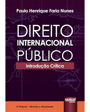 DIREITO INTERNACIONAL PÚBLICO - INTRODUÇÃO CRÍTICA