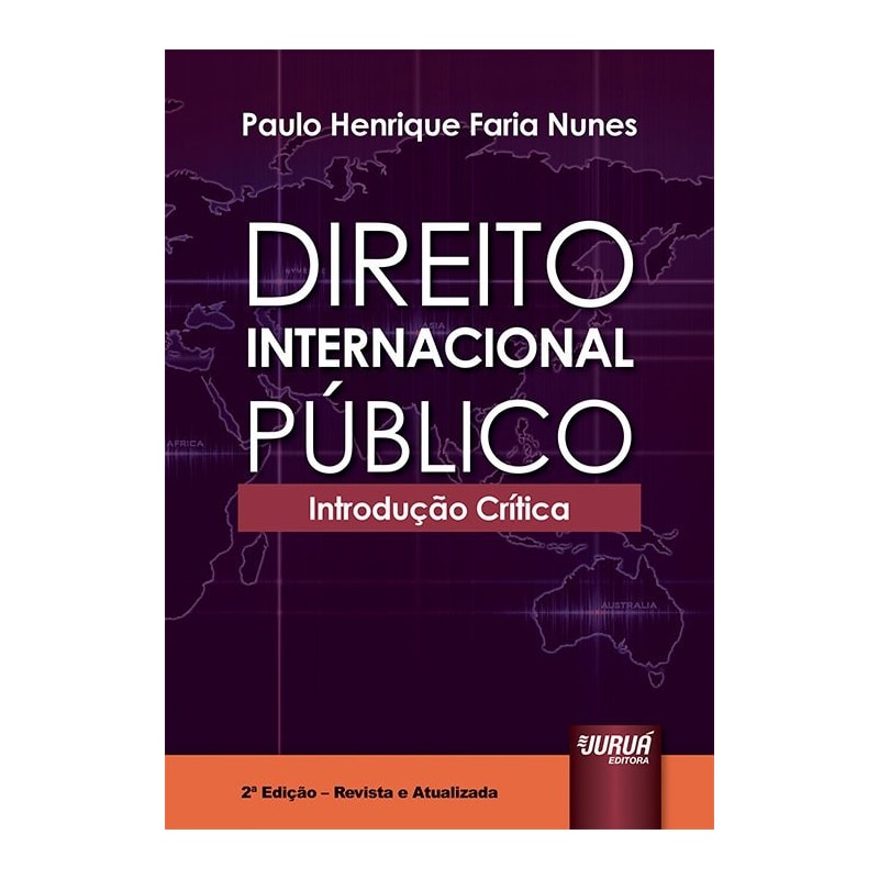 DIREITO INTERNACIONAL PÚBLICO - INTRODUÇÃO CRÍTICA