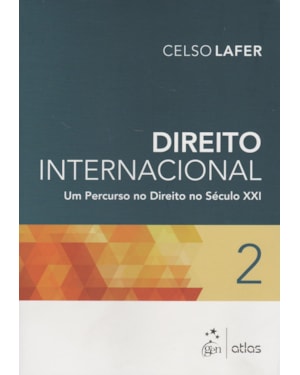 DIREITO INTERNACIONAL: UM PERCURSO NO DIREITO NO SÉCULO XXI - VOL. 2 - 1ª EDIÇÃO 2015