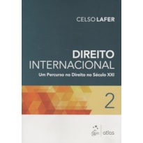 DIREITO INTERNACIONAL: Um Percurso no Direito no Século XXI - Vol. 2 - 1ª Edição 2015: Um percurso no direito no século XXI