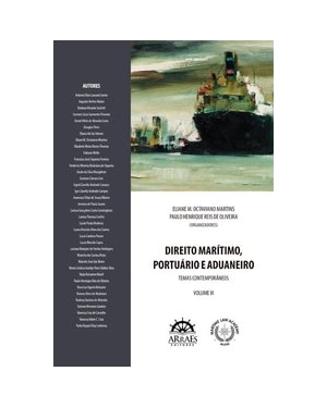 Direito marítimo, portuário e aduaneiro: temas contemporâneos