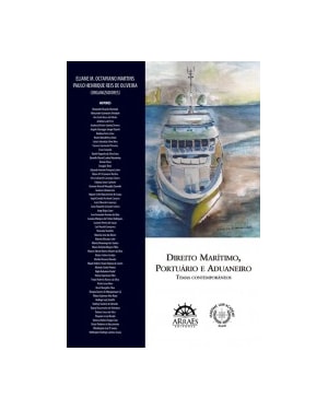 Direito marítimo, portuário e aduaneiro: temas contemporâneos