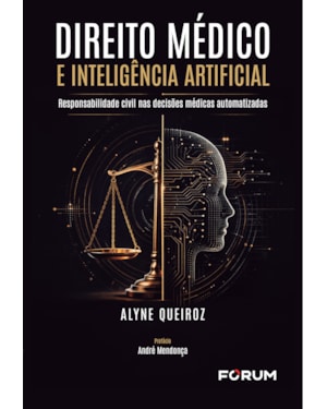 Direito Médico e Inteligência Artificial: responsabilidade civil nas decisões médicas automatizadas