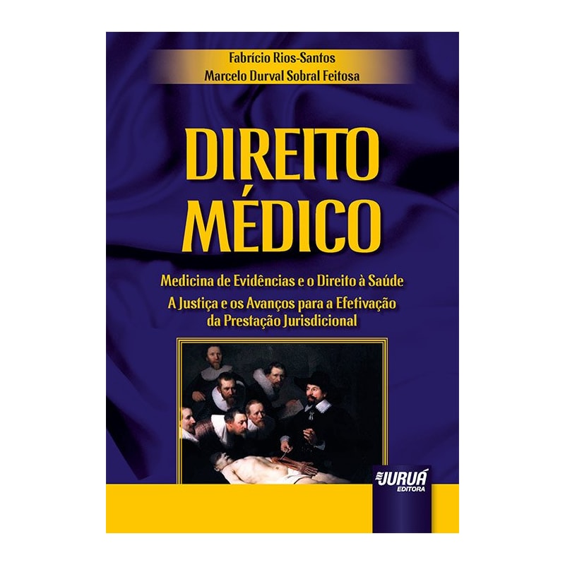 DIREITO MÉDICO - MEDICINA DE EVIDÊNCIAS E O DIREITO À SAÚDE - A JUSTIÇA E OS AVANÇOS PARA A EFETIVAÇÃO DA PRESTAÇÃO JURISDICIONAL