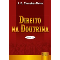 DIREITO NA DOUTRINA - LIVRO IV