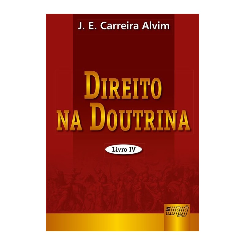 DIREITO NA DOUTRINA - LIVRO IV