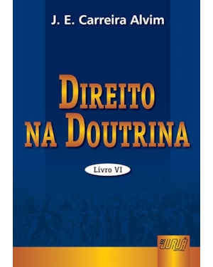 DIREITO NA DOUTRINA - VOLUME VI