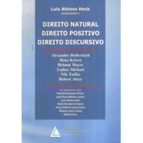 DIREITO NATURAL, DIREITO POSITIVO, DIREITO DISCURSIVO