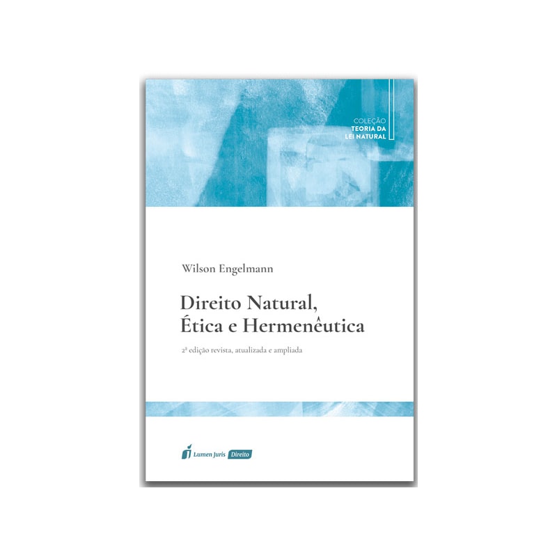 DIREITO NATURAL, ÉTICA E HERMENÊUTICA