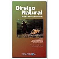 DIREITO NATURAL - UMA VISAO HUMANISTA - COL.EM QUESTAO