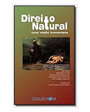 DIREITO NATURAL - UMA VISAO HUMANISTA - COL.EM QUESTAO