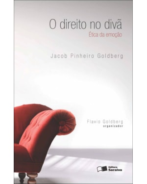 DIREITO NO DIVÃ: ÉTICA DA EMOÇÃO - 1ª EDIÇÃO 2011