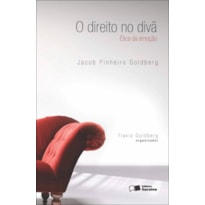 DIREITO NO DIVÃ: ÉTICA DA EMOÇÃO - 1ª EDIÇÃO DE 2012