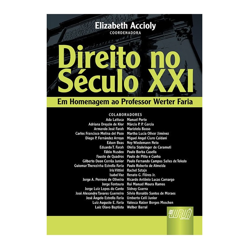 DIREITO NO SÉCULO XXI - EM HOMENAGEM AO PROFESSOR WERTER FARIA
