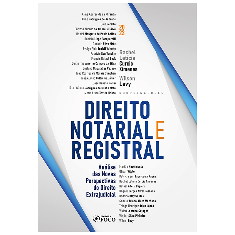 DIREITO NOTARIAL E REGISTRAL - 1ª ED - 2023: ANÁLISE DAS NOVAS PERSPECTIVAS DO DIREITO EXTRAJUDICIAL