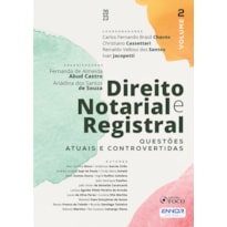 DIREITO NOTARIAL E REGISTRAL - QUESTÕES ATUAIS E CONTROVERTIDAS - 1ª ED 2023 - VOLUME 2