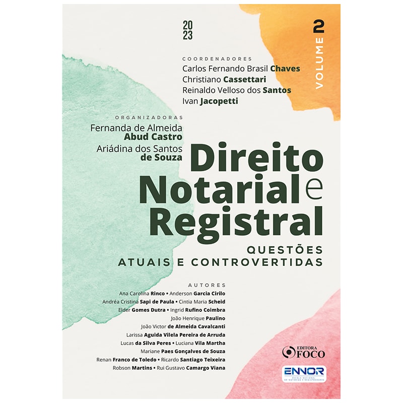 DIREITO NOTARIAL E REGISTRAL - QUESTÕES ATUAIS E CONTROVERTIDAS - 1ª ED 2023 - VOLUME 2