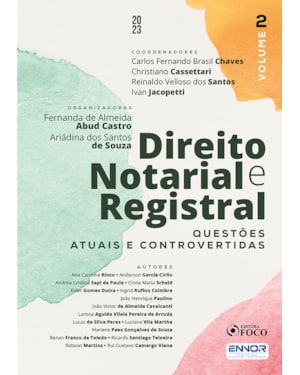 DIREITO NOTARIAL E REGISTRAL - QUESTÕES ATUAIS E CONTROVERTIDAS - 1ª ED 2023 - VOLUME 2