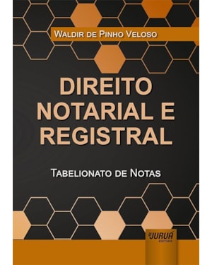 DIREITO NOTARIAL E REGISTRAL - TABELIONATO DE NOTAS