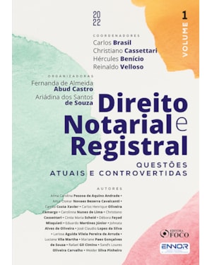 DIREITO NOTÁRIAL E REGISTRAL - VOL 1 - 1ªED - 2022: QUESTÕES ATUAIS E CONTROVERTIDAS